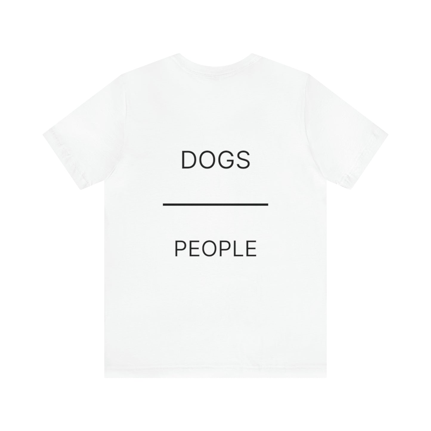 Dogs Over People Short Sleeve Tee