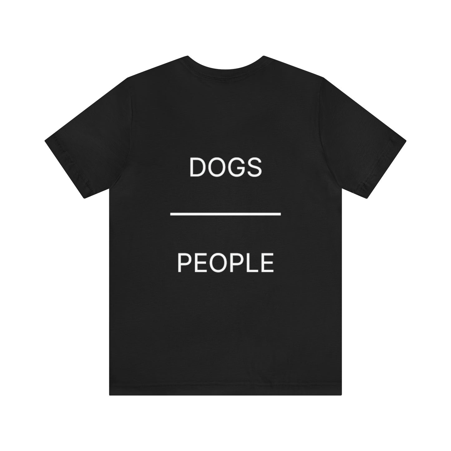 Dogs Over People Short Sleeve Tee