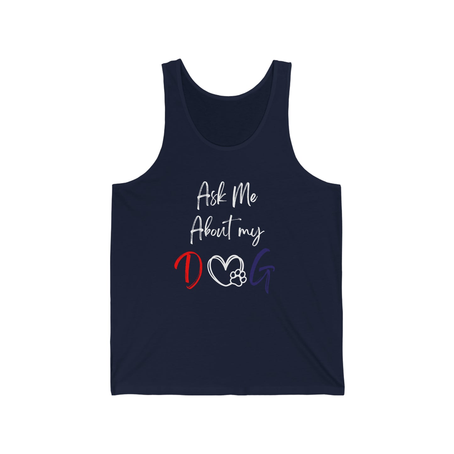 Ask Me About My Dog Unisex Jersey Tank