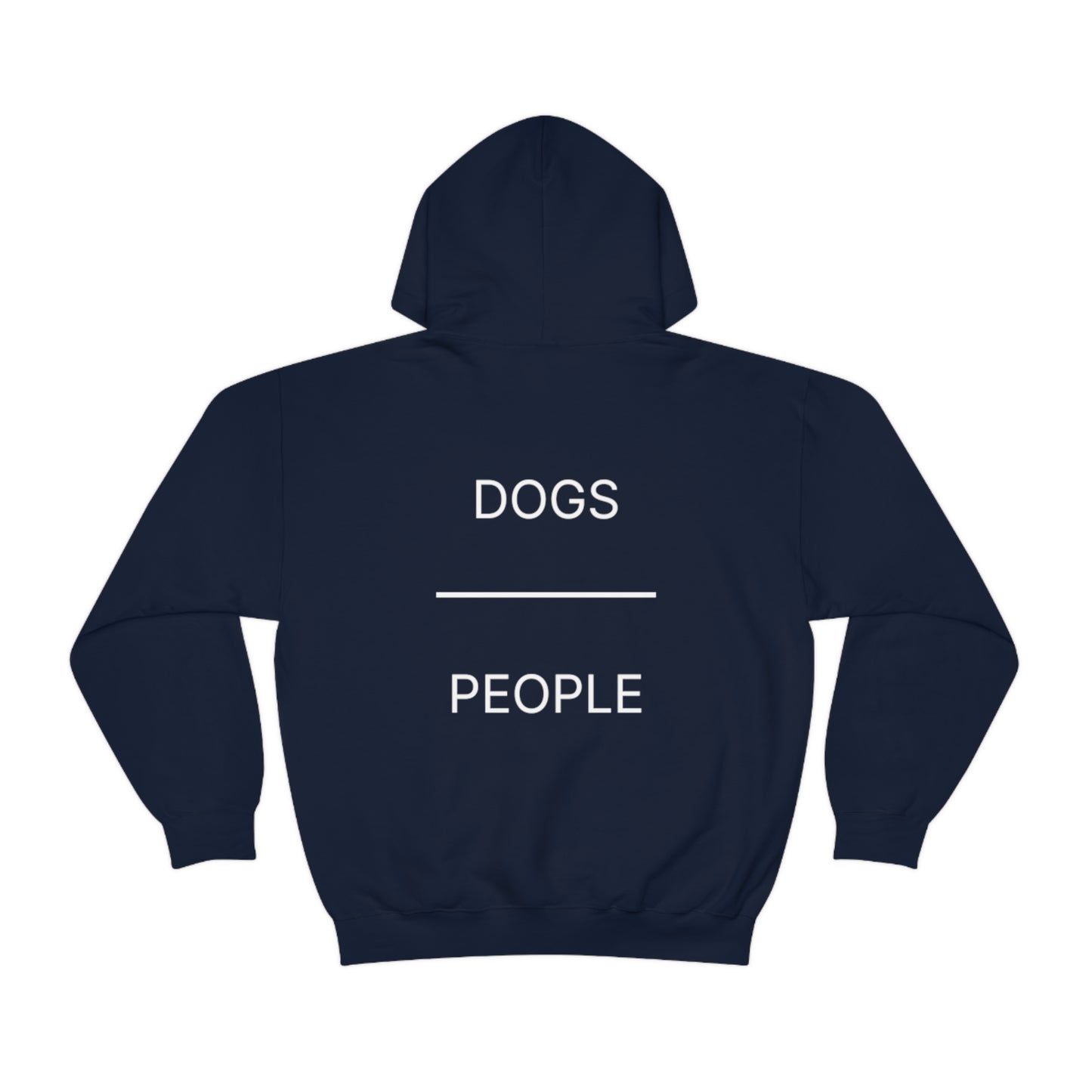 Dogs Over People Hooded Sweatshirt