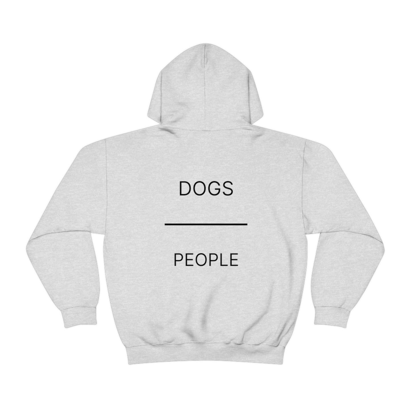 Dogs Over People Hooded Sweatshirt