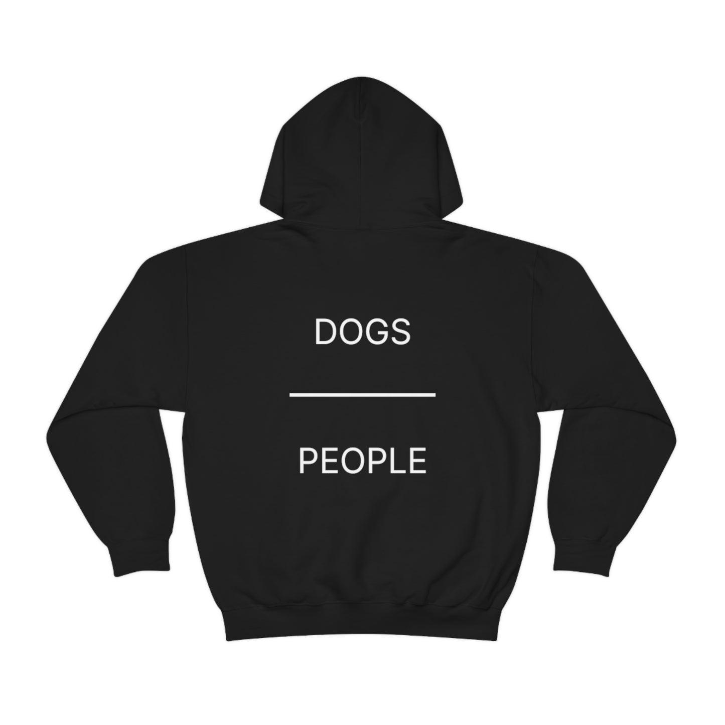 Dogs Over People Hooded Sweatshirt